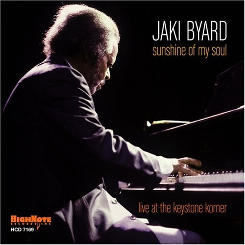 Cover for Jaki Byard · Sunshine of My Soul: Live at the Keystone Korner (CD) (2007)