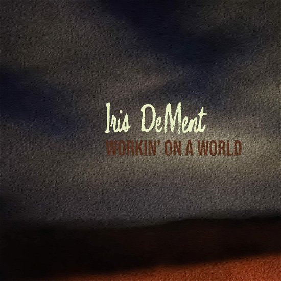 Cover for Iris Dement · Workin On A World (CD) (2023)