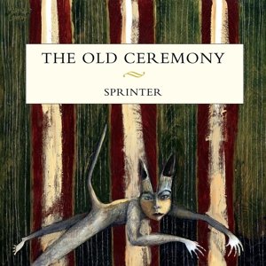 Cover for Old Ceremony · Sprinter (CD) [Digipak] (2015)