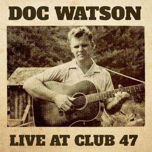 Cover for Doc Watson · Live At Club 47 (CD) (2018)