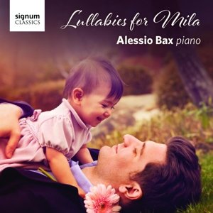 Cover for Alessio Bax · Lullabies for Mila (CD) (2016)