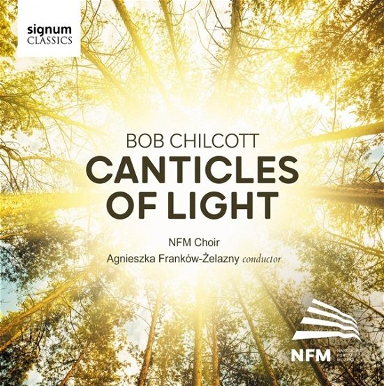 Cover for Nfm Choir / Instrumentalists of the Wroclaw Philharmonic / Agnieszka Frankow-zelazny · Bob Chilcott: Canticles Of Light (CD) (2023)