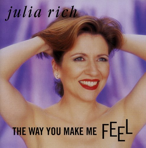 Cover for Julia Rich · Way You Make Me Feel (CD) (2007)