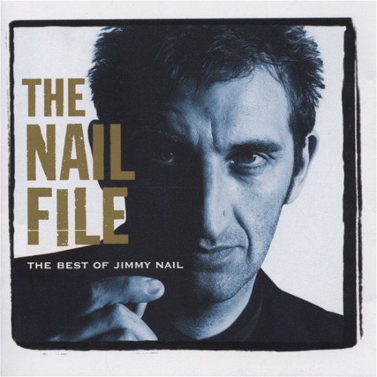 Nail File-Best Of Jimmy Nail - Jimmy Nail - Musiikki - Wea/east/west - 0639842073929 - maanantai 11. huhtikuuta 2016