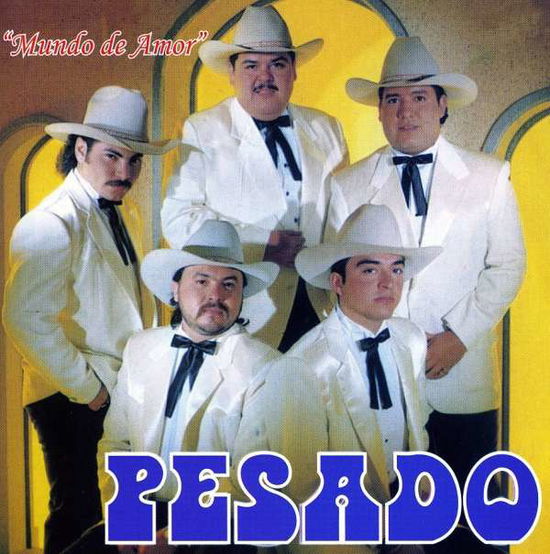 Cover for Pesado · Pesado-mundo De Amor (CD)