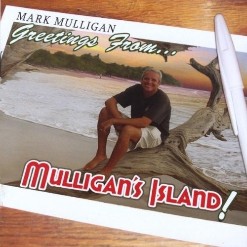 Cover for Mark Mulligan · Greetings from Mulligan's Island (CD) (2010)