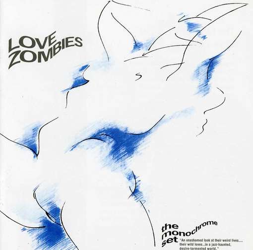 Cover for Monochrome Set · Love Zombies (CD) [Reissue edition] (2012)