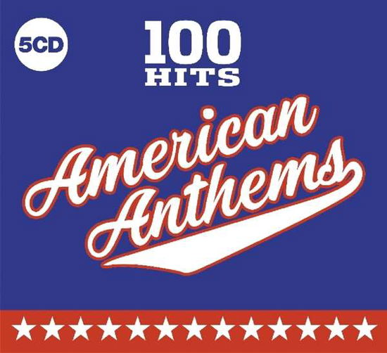 100 Hits - American Anthems - Various Artists - Musikk - Demon Records - 0654378722929 - 31. oktober 2022