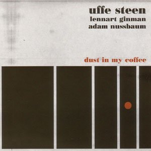 Cover for Uffe Steen · Dust in My Coffe (CD) (2019)