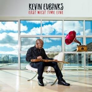 Cover for Kevin Eubanks · East West Time Line (CD) [Digipak] (2017)