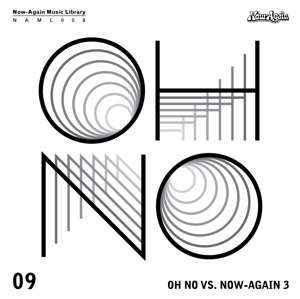 Oh No Vs. Now-Again Vol 3 - Oh No - Muzyka - NOW-AGAIN RECORDS - 0675495000929 - 1 grudnia 2017