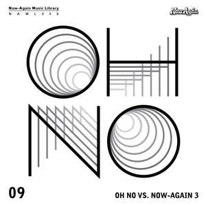 Oh No Vs. Now-Again Vol 3 - Oh No - Musik - NOW-AGAIN RECORDS - 0675495000929 - 1. december 2017