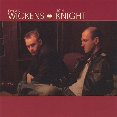 Wickens-Knight - Dylan Wickens / Jon Knight - Musik - CDB - 0676868144929 - 8 november 2005