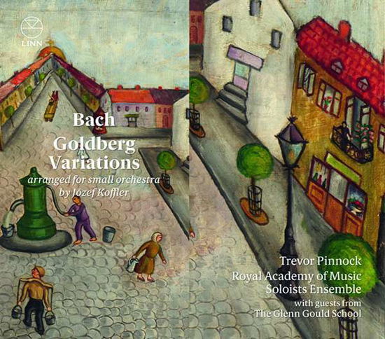 Goldberg Variations (Arr. Jozef Koffler) - Pinnock, Trevor / The Glenn Gould School / Royal Academy of Music Soloists Ensemble - Musik - LINN - 0691062060929 - 2. oktober 2020