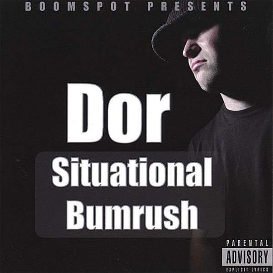 Situational Bumrush - Dor - Music - Boomspot Entertainment - 0694220214929 - November 20, 2007