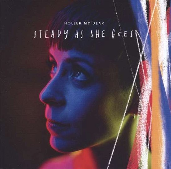Cover for Holler My Dear · Steady As She Goes (CD) (2018)