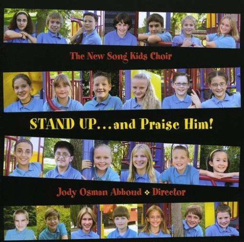 Stand Up & Praise Him! - Abboud,jody & New Song Kids Choir - Música - CD Baby - 0707541792929 - 14 de março de 2006
