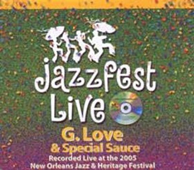 Cover for G. Love &amp; Special Sauce · Live at Jazzfest 2005 (CD) (2008)