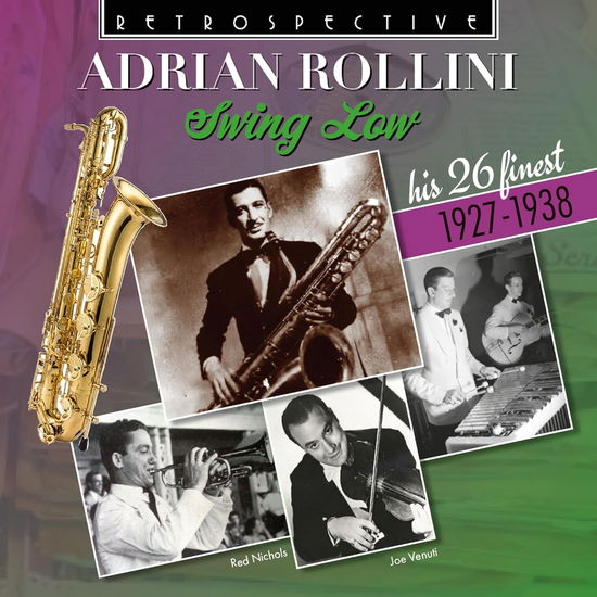 Adrian Rollini: Swing Low - His 26 Finest 1927-1938 - Adrian Rollini - Music - RETROSPECTIVE - 0710357441929 - August 2, 2024