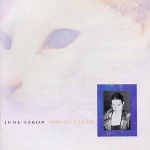 Cover for June Tabor · Angel Tiger (CD) (2009)