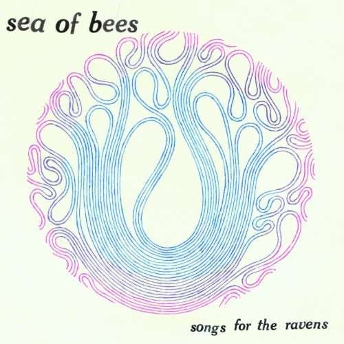 Songs For The Ravens - Sea Of Bees - Music - CROSSBILL - 0711574672929 - May 18, 2010