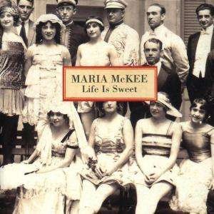 Cover for Maria Mckee · Life Is Sweet (CD) (2003)