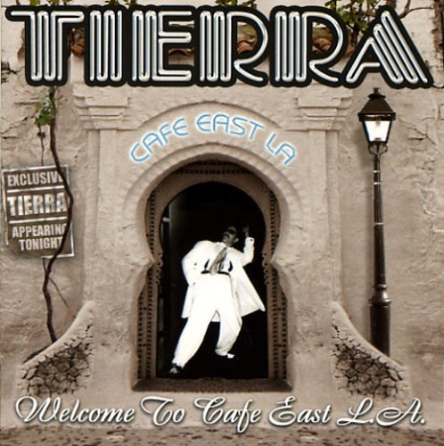 Cover for Tierra · Welcome To Cafe East La (CD) [Bonus Tracks edition] (2005)