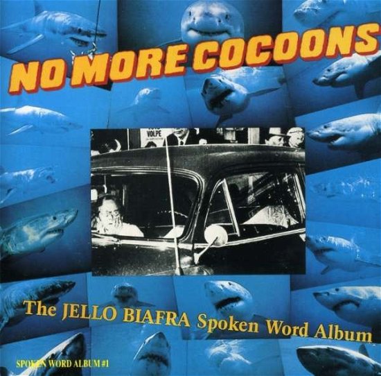 No More Cocoons - Jello Biafra - Música - ALTERNATIVE TENTACLES - 0721616005929 - 30 de junio de 1990