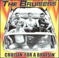 Cruisin for a Bruisin - Bruisers - Music - TAANG - 0722975017929 - January 25, 2005