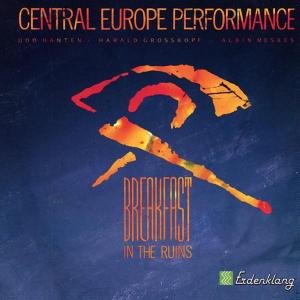 Central Europe Performance · Breakfast in the Ruins (CD) (2021)