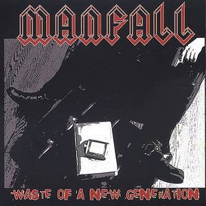 Cover for Manfall · Manfall-waste of a New Generation (CD)