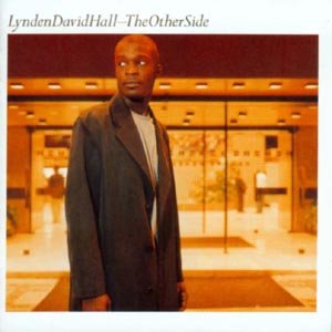 Cover for Hall Lynden David · The Other Side (CD) [Bonus Tracks edition] (2000)