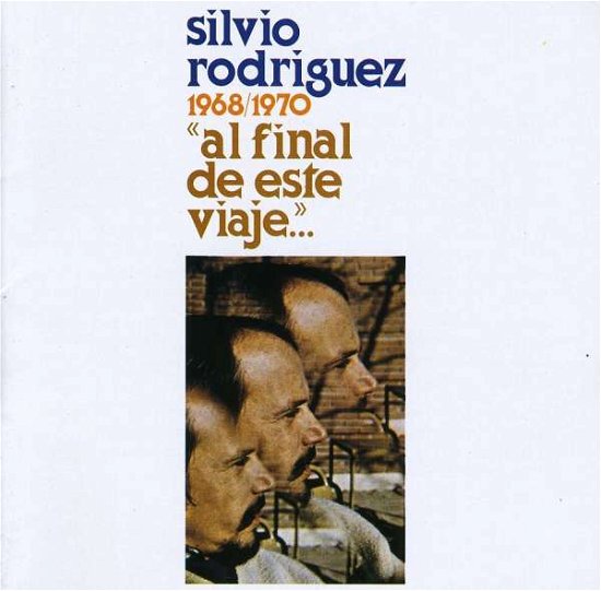 Cover for Silvio Rodriguez · Al Final De Este Viaje (CD) [Remastered edition] (2004)