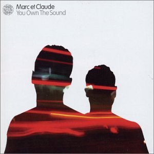 You Own the Sound - Marc et Claude - Música - WARNER HOME VIDEO - 0724358188929 - 6 de junho de 2006