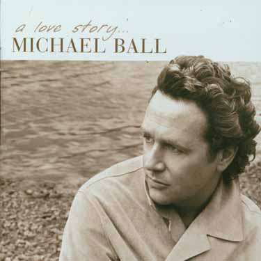 Michael Ball · Michael Ball - A Love Story (CD) (2010)