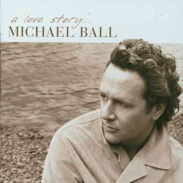 Cover for Michael Ball · A Love Story (CD) (2004)