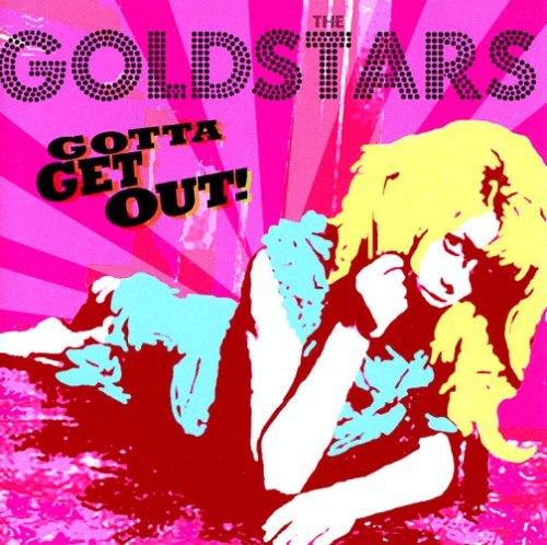 Goldstars · Gotta Get Out! (CD) (2020)