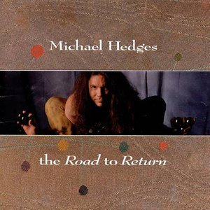 Cover for Michael Hedges · Road To Return (CD)
