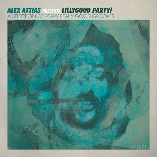 Alex Attias Presents Lillygood Party! - Various Artists - Musik - BBE - 0730003144929 - 4. maj 2018