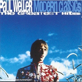 Modern Classics: The Greatest Hits Of Paul Weller - Paul Weller - Música - Island - 0731452460929 - 