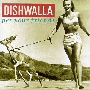 Cover for Dishwalla · Pet Your Friends (CD) (1995)