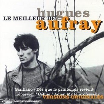Cover for Hugues Aufray · Le Meilleur De (CD) (2018)