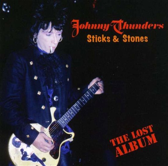 Stick & Stones-Lost Album - Johnny Thunders - Music - CLEOPATRA - 0741157328929 - January 27, 2009