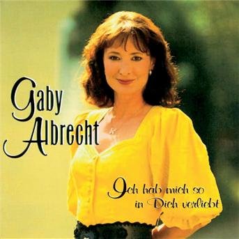 Cover for Gaby Albrecht · Ich Hab Mich So in Dich V (CD) (1995)