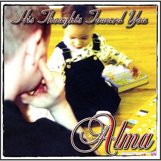 Cover for Alma · His Thoughts Toward You (CD) (2007)