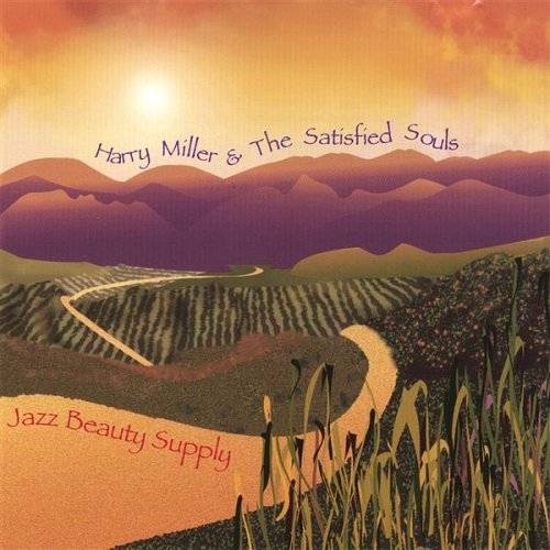 Jazz Beauty Supply - Miller,harry & the Satisfied Souls - Music - CD Baby - 0747014465929 - July 22, 2003
