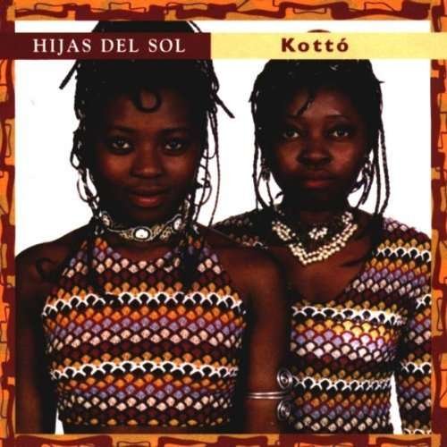 Cover for Hijas Del Sol · Kotto (CD) (1998)