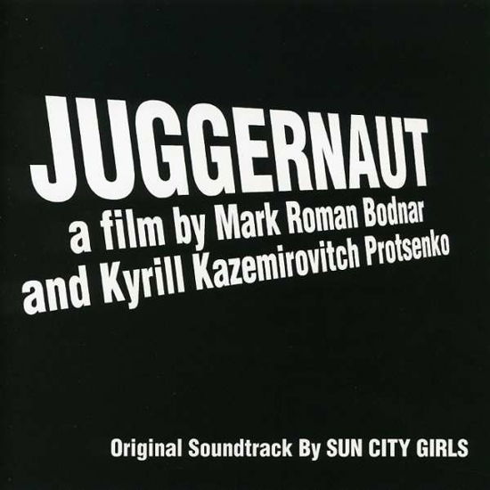 Cover for Sun City Girls · Juggernaut / O.s.t. (CD) (2007)
