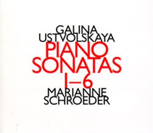 Piano Sonatas 1-6 - G. Ustvolskaya - Musik - HAT HUT - 0752156017929 - 28. februar 2011