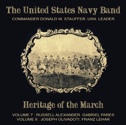 Cover for Alexander / Pares / Lehar / Olivadoti · United States Navy Band-heritage of the March (CD) (2014)